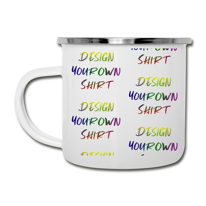 Design Your Own Shirt   Unesix  T Shirt Camper Cup | Artistshot