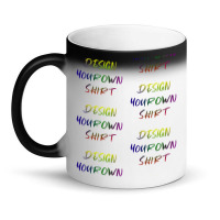 Design Your Own Shirt   Unesix  T Shirt Magic Mug | Artistshot