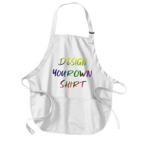 Design Your Own Shirt   Unesix  T Shirt Medium-length Apron | Artistshot