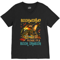 Dragon Book Shirt - Bookworm Please I'm A Book Dra V-neck Tee | Artistshot