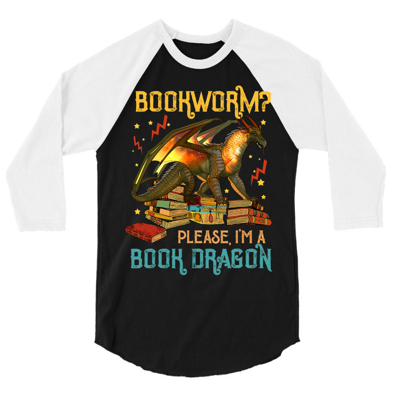 Dragon Book Shirt - Bookworm Please I'm A Book Dra 3/4 Sleeve Shirt by kerrmanthez | Artistshot