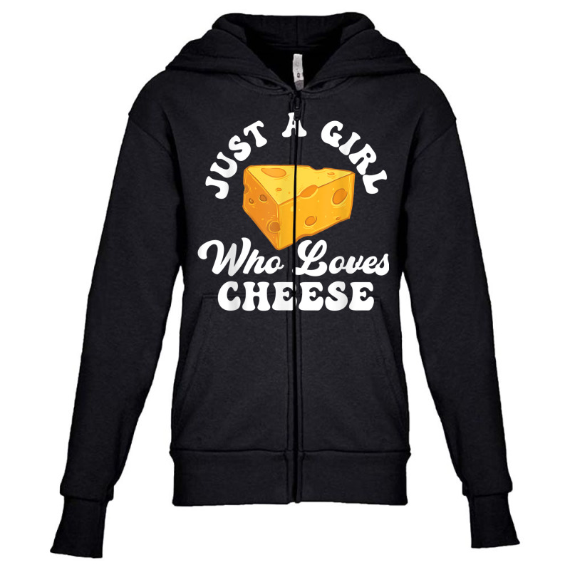 Just A Girl Who Loves Cheese   Cheddar Parmesan Da Youth Zipper Hoodie | Artistshot