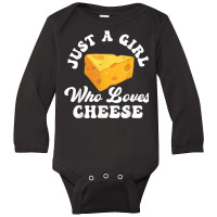 Just A Girl Who Loves Cheese   Cheddar Parmesan Da Long Sleeve Baby Bodysuit | Artistshot