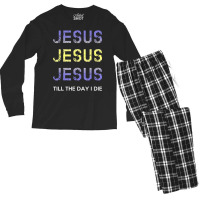 Jesus Till The Day I Die Christian Clothing Men's Long Sleeve Pajama Set | Artistshot