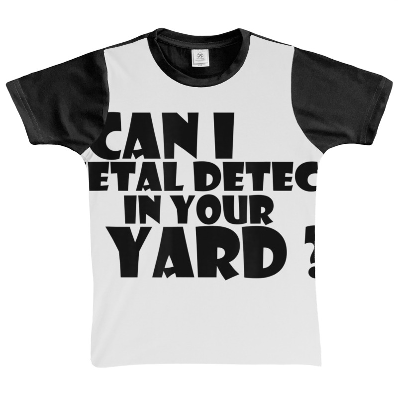 Can I Metal Detect In Your Yard T Shirt Metal Dete Graphic Youth T-shirt by gabuya | Artistshot