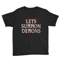 Lets Summon Demons Satanic Horror Youth Tee | Artistshot