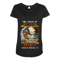 The Color Of My Skin Is Less Important Than Spirit Maternity Scoop Neck T-shirt | Artistshot