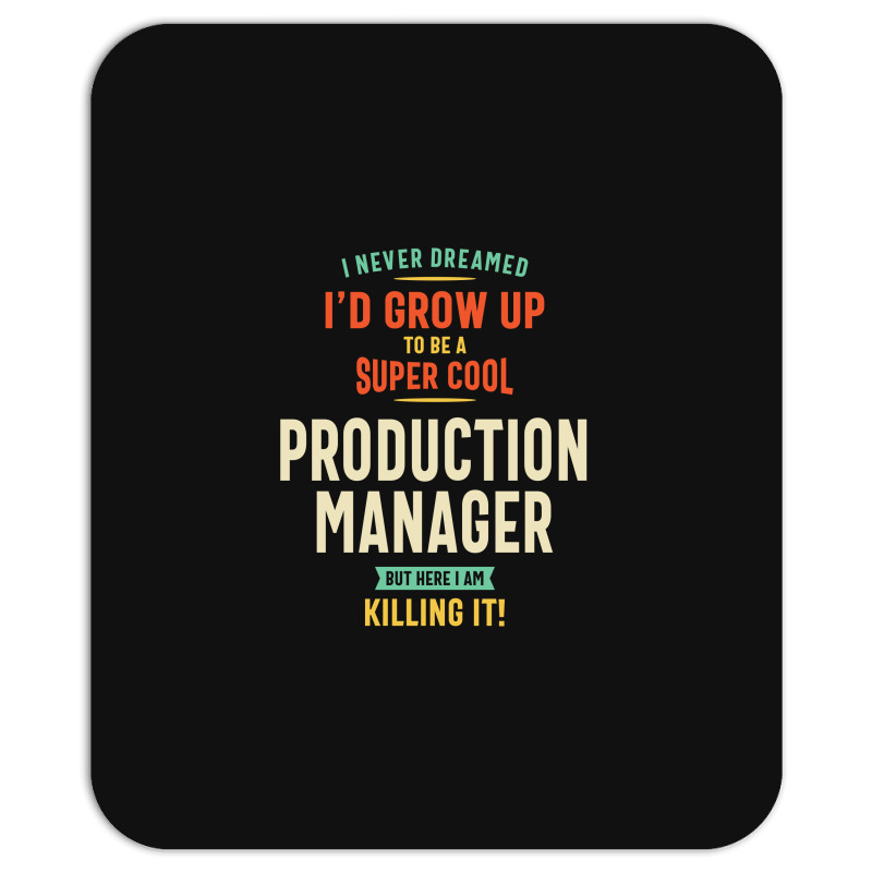 Super Cool Production Manager Mousepad | Artistshot