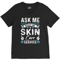 Skin Care Side Hustle Self Employed Beauty Busines V-neck Tee | Artistshot