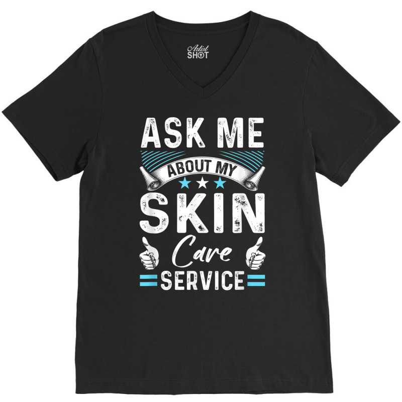 Skin Care Side Hustle Self Employed Beauty Busines V-neck Tee | Artistshot