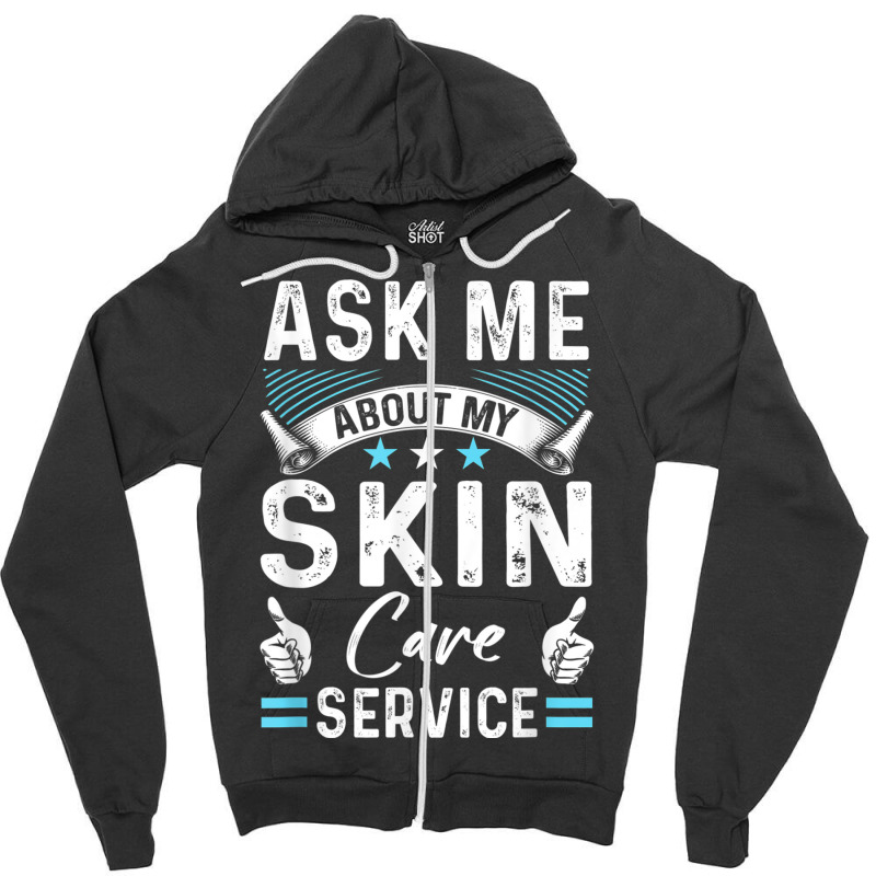 Skin Care Side Hustle Self Employed Beauty Busines Zipper Hoodie | Artistshot