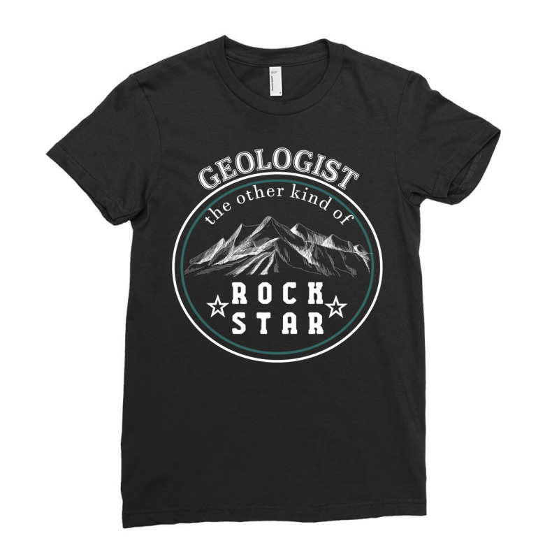 Geologist The Other Kind Of Rock Star Ladies Fitted T-Shirt by DonoArt | Artistshot