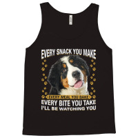 Every Snack You Make Funny Bernese Mountain Dog Mo Tank Top | Artistshot