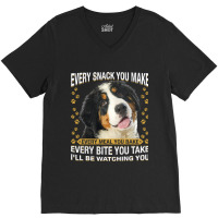 Every Snack You Make Funny Bernese Mountain Dog Mo V-neck Tee | Artistshot