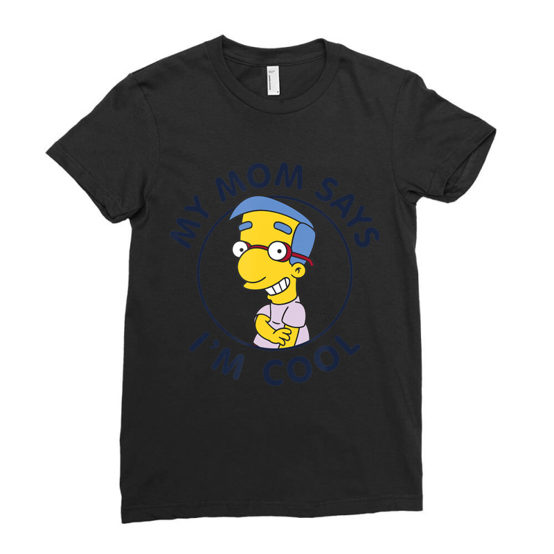 The Simpsons Milhouse My Mom Says I'm Cool V2 Ladies Fitted T-Shirt by longdanouj | Artistshot