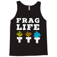 Frag Life Coral Reef Saltwater Funny Aquarium Aqua Tank Top | Artistshot