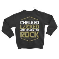 Funny Rock Climbing Bouldering Mountain Climbing T Toddler Sweatshirt | Artistshot