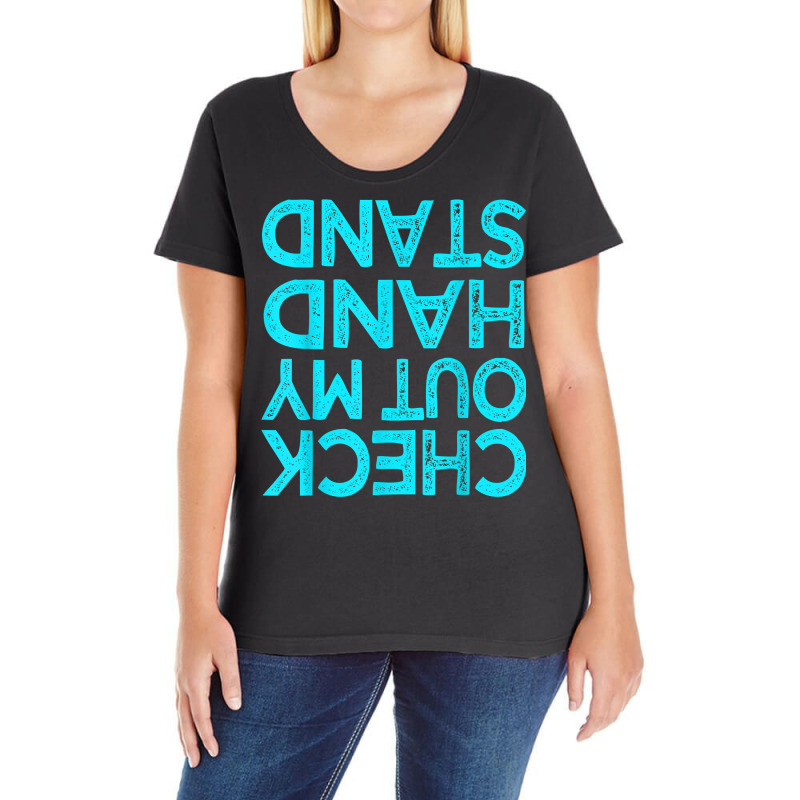 Check Out My Handstand Funny Gymnastics Gift Boys Ladies Curvy T-Shirt by corindu | Artistshot