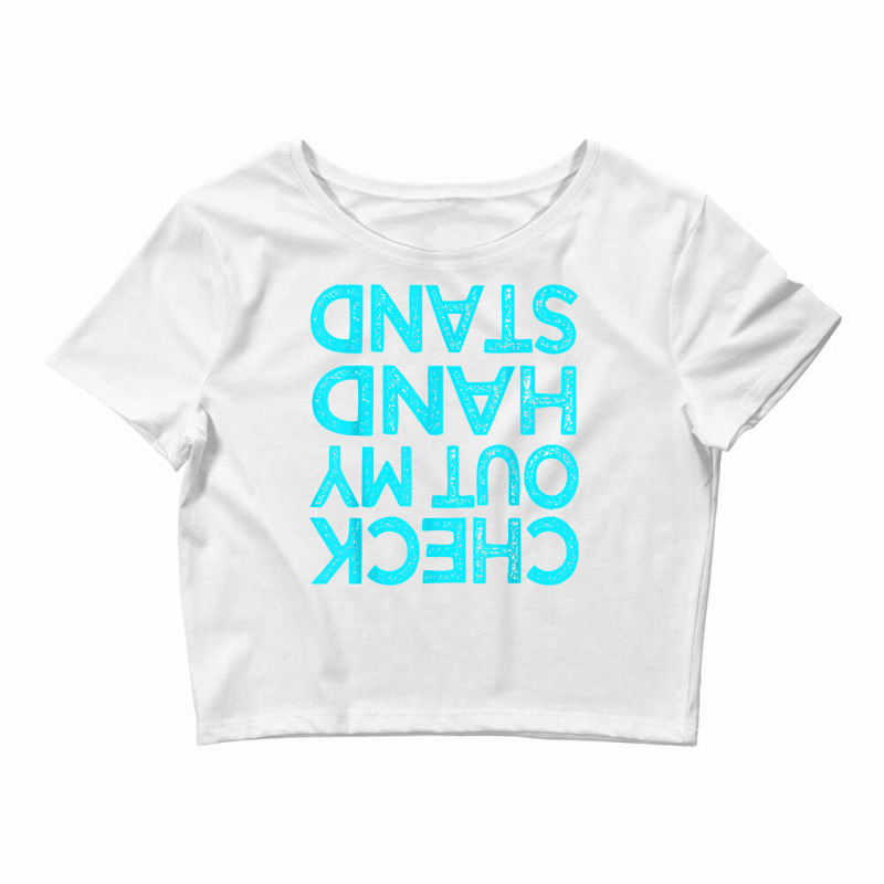 Check Out My Handstand Funny Gymnastics Gift Boys Crop Top by corindu | Artistshot