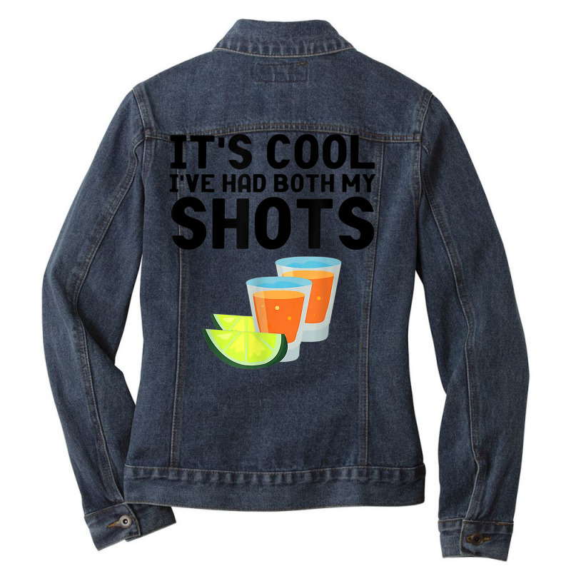 It's Cool I've Got Both My Shots Funny Vaccination Ladies Denim Jacket by heffopance | Artistshot