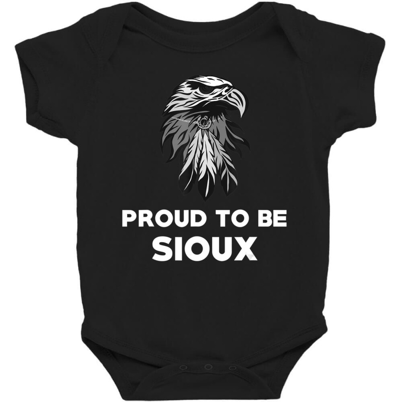 Proud To Be Sioux Native American Pride Baby Bodysuit by donellajeremykoa | Artistshot