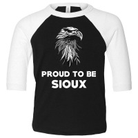 Proud To Be Sioux Native American Pride Toddler 3/4 Sleeve Tee | Artistshot