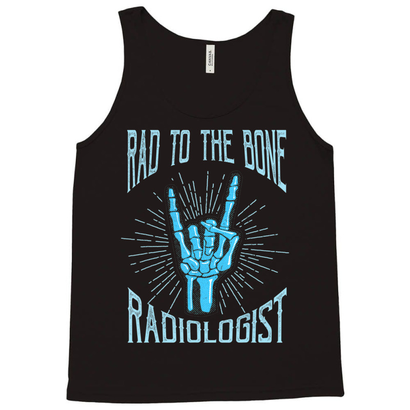 Radiologist For Radiology Doctors Tank Top | Artistshot