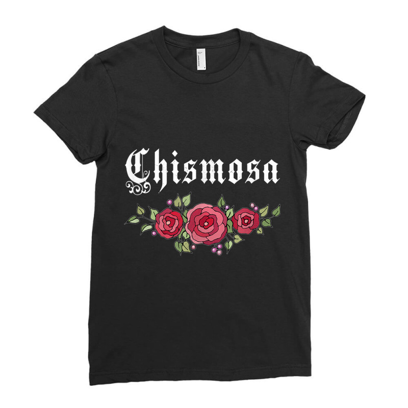 Latinx Fashion T Shirts Latina Chismosa T Shirt Ladies Fitted T-Shirt by galloywa | Artistshot