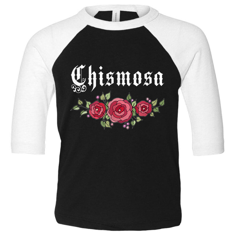 Latinx Fashion T Shirts Latina Chismosa T Shirt Toddler 3/4 Sleeve Tee by galloywa | Artistshot