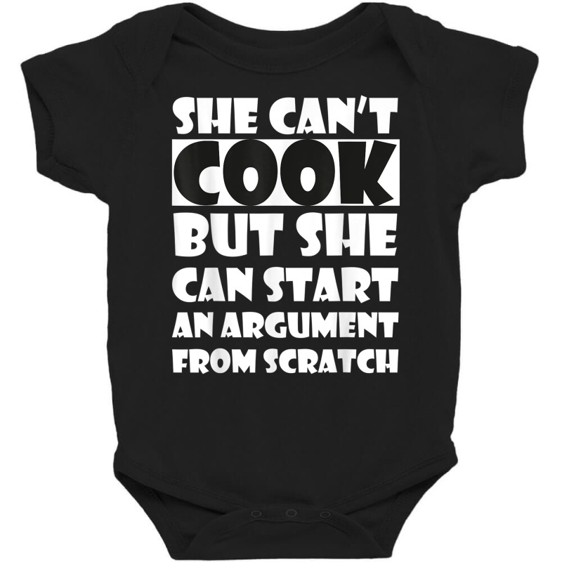 She Can’t Cook But She Can Start An Argument Fro Baby Bodysuit by bonne | Artistshot