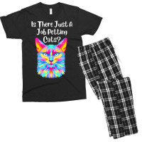 Is There Just A Job Petting Cats Colorful Cat Men's T-shirt Pajama Set | Artistshot