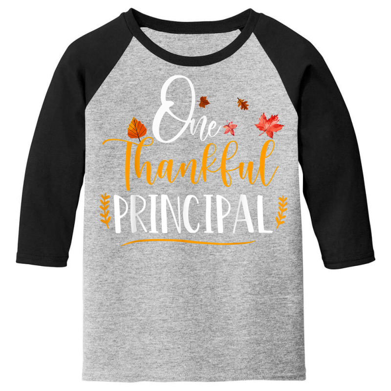 One Thankful School Principal Fall Thanksgiving Pr Youth 3/4 Sleeve by heffopance | Artistshot