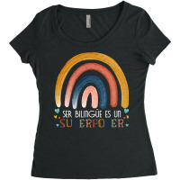 Ser Bilingue Es Un Superpoder Spanish Teacher Esl  Women's Triblend Scoop T-shirt | Artistshot