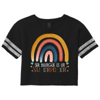 Ser Bilingue Es Un Superpoder Spanish Teacher Esl  Scorecard Crop Tee | Artistshot