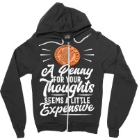 Funny Sarcasm Tee, Penny For Thoughts Tshirt, Nove Zipper Hoodie | Artistshot