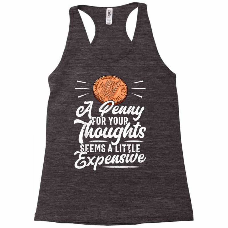 Funny Sarcasm Tee, Penny For Thoughts Tshirt, Nove Racerback Tank by presha | Artistshot