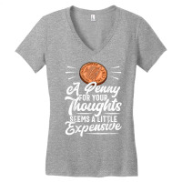 Funny Sarcasm Tee, Penny For Thoughts Tshirt, Nove Women's V-neck T-shirt | Artistshot