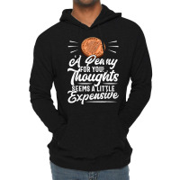 Funny Sarcasm Tee, Penny For Thoughts Tshirt, Nove Lightweight Hoodie | Artistshot