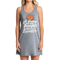 Funny Sarcasm Tee, Penny For Thoughts Tshirt, Nove Tank Dress | Artistshot