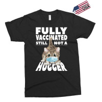 Fully Vaccinated Exclusive T-shirt | Artistshot