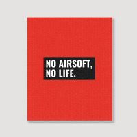 No Airsoft No Life Portrait Canvas Print | Artistshot