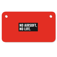 No Airsoft No Life Motorcycle License Plate | Artistshot