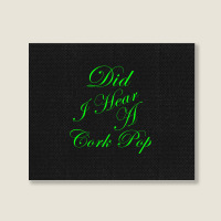 Did I Hear A Cork Pop 56 Landscape Canvas Print | Artistshot