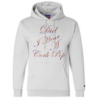 Did I Hear A Cork Pop 69 Champion Hoodie | Artistshot