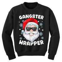 Gangster Wrapper Santa Gangsta Wrapper Funny Chris Youth Sweatshirt | Artistshot