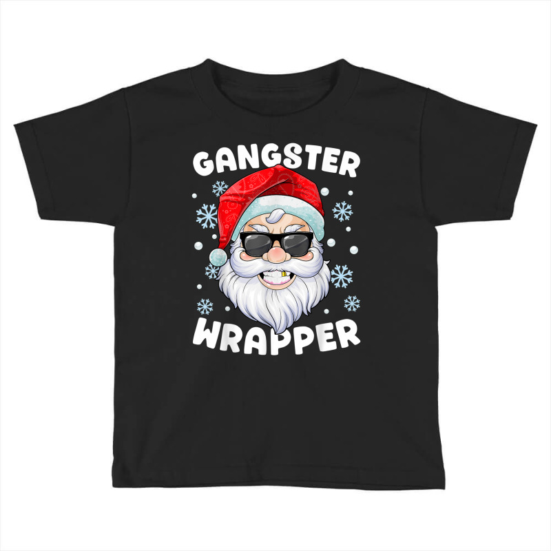 Gangster Wrapper Santa Gangsta Wrapper Funny Chris Toddler T-shirt | Artistshot