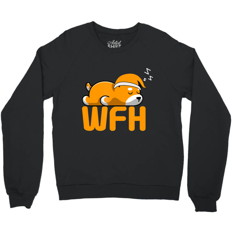 Work From Home Employee Sleepy & Sarcastic Crewneck Sweatshirt | Artistshot