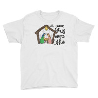 Oh Come Let Us Adore Him Nativity Christmas Religi Youth Tee | Artistshot