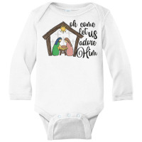 Oh Come Let Us Adore Him Nativity Christmas Religi Long Sleeve Baby Bodysuit | Artistshot