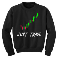 Just Trade Candlestick Chart For Stock Forex Marke Youth Sweatshirt | Artistshot